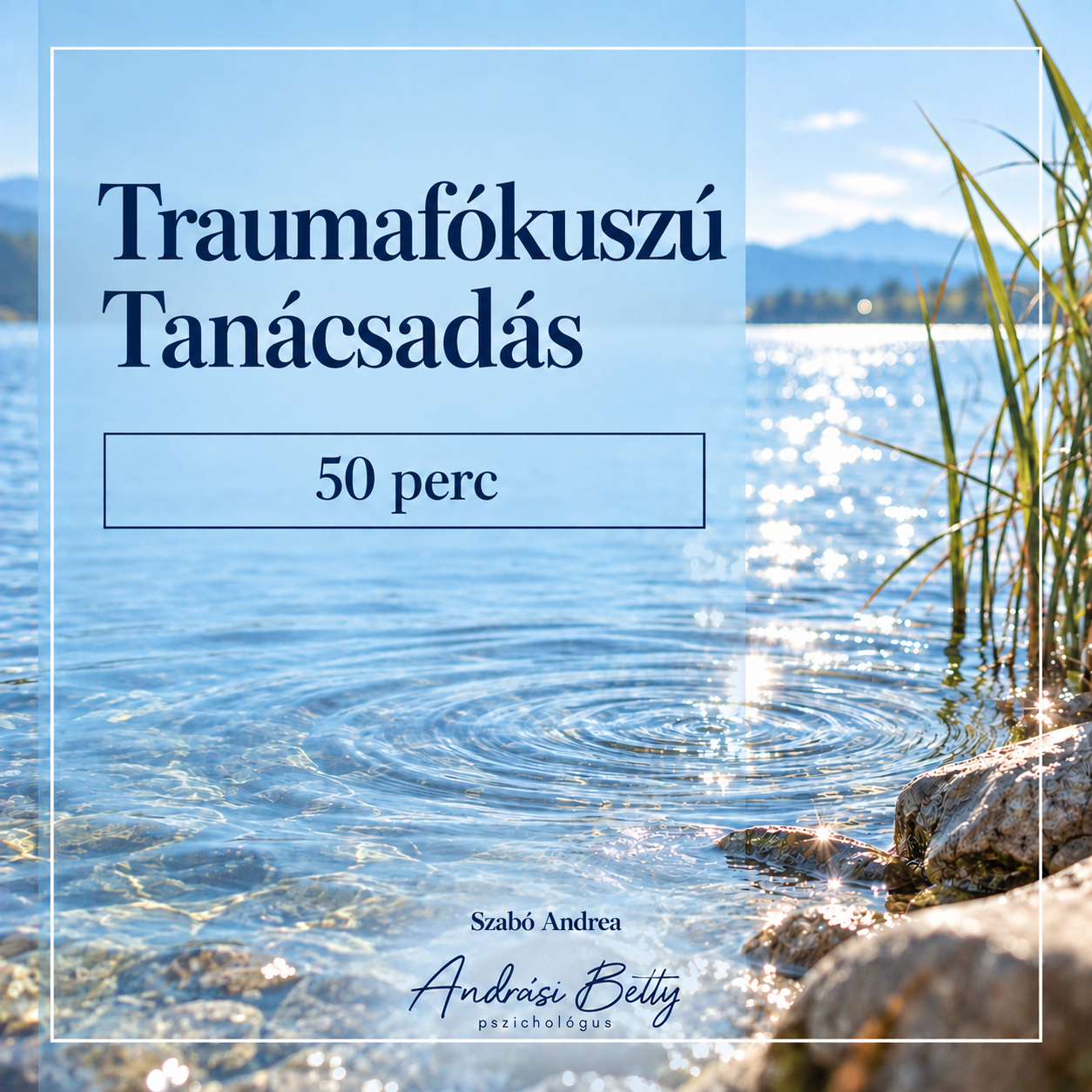 Traumafókuszú Tanácsadás – Szabó Andrea (50 perc)